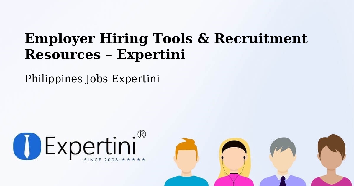 Employer Hiring Tools & Recruitment Resources – Pance - Pance, Philippines Jobs Expertini