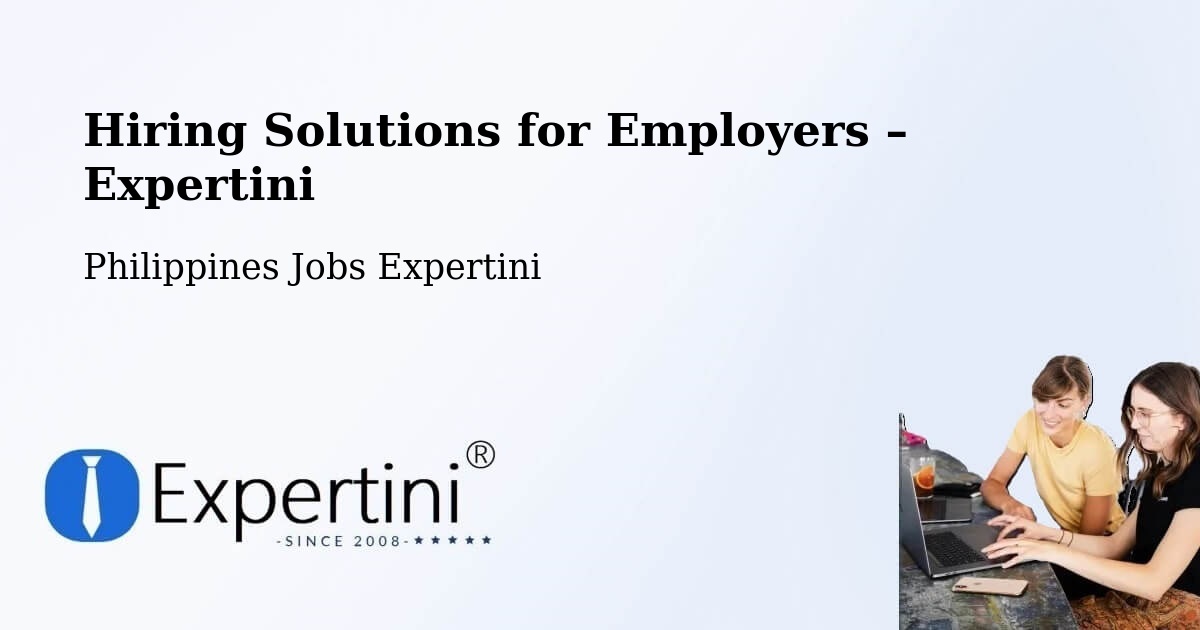 Hiring Solutions for Employers in Pance - Pance, Philippines Jobs Expertini